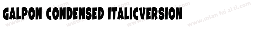 Galpon Condensed ItalicVersion 100字体转换